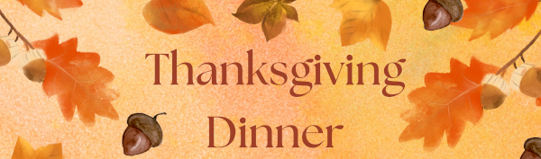 graphic with autum theme and words thanksgiving dinner